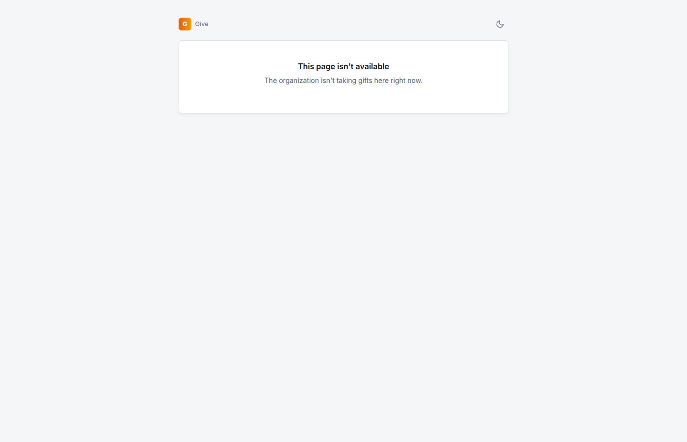 The public page when it isn't available: "This page isn't available" and "The organization isn't taking gifts here right now"